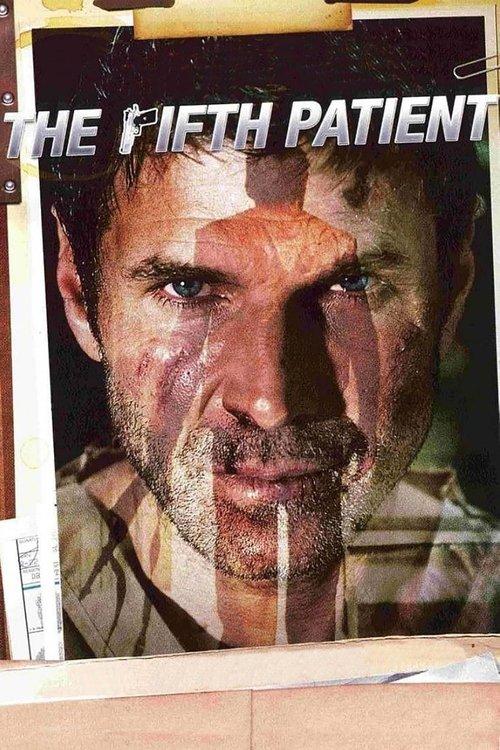 The Fifth Patient 2007 official movie poster