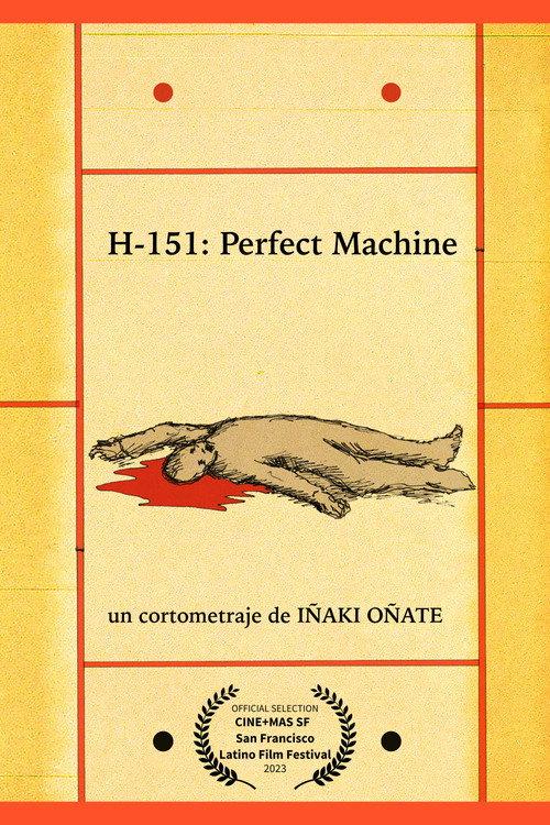 H-151: Perfect Machine 2023 official movie poster