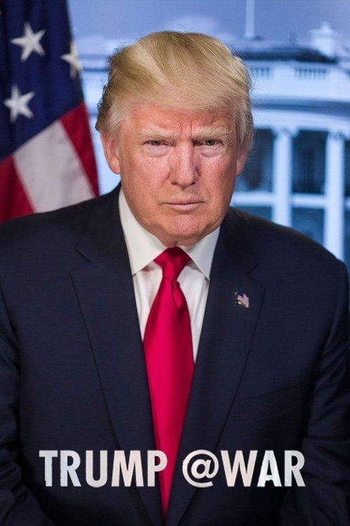Trump @War 2018 official movie poster