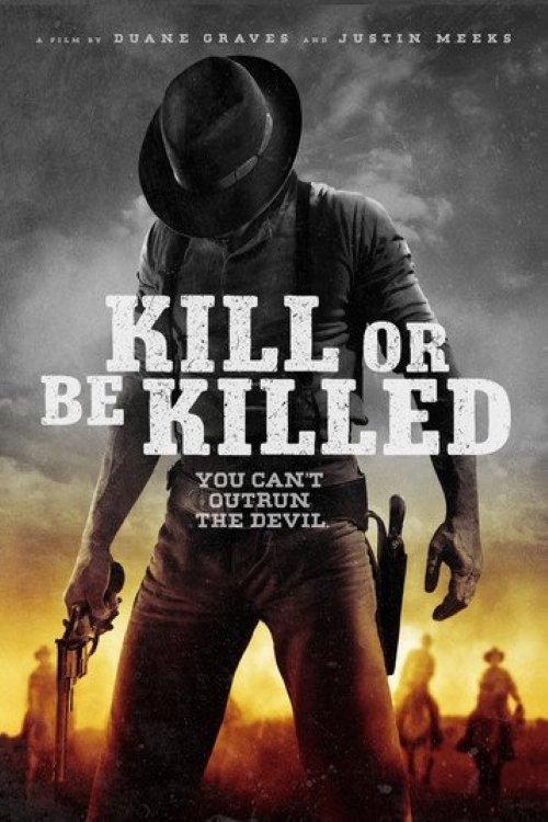 Kill or Be Killed 2016 official movie poster