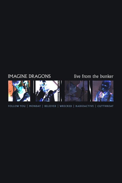 Imagine Dragons - Live from the Bunker 2021 official movie poster