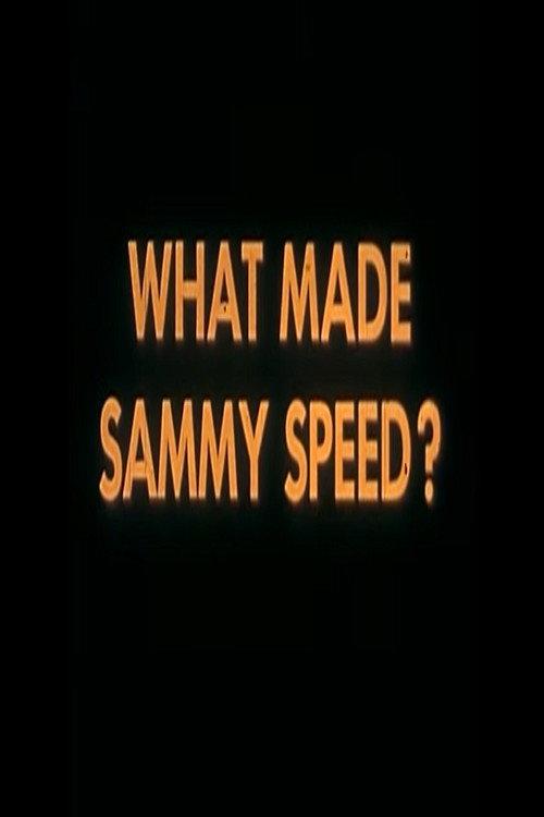 What Made Sammy Speed? 1957 official movie poster