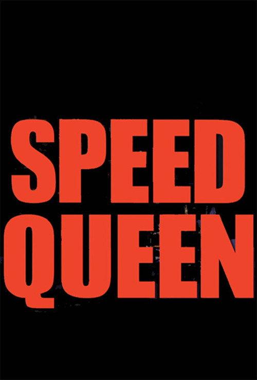Speed Queen 2013 official movie poster