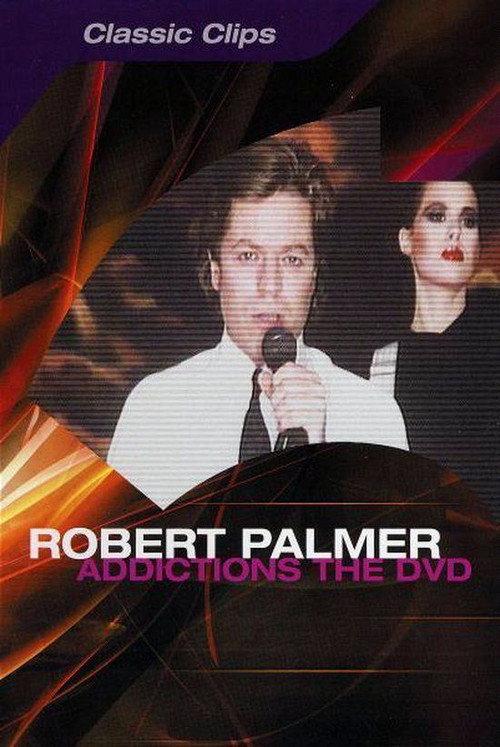 Robert Palmer: Addictions The DVD 2003 official movie poster