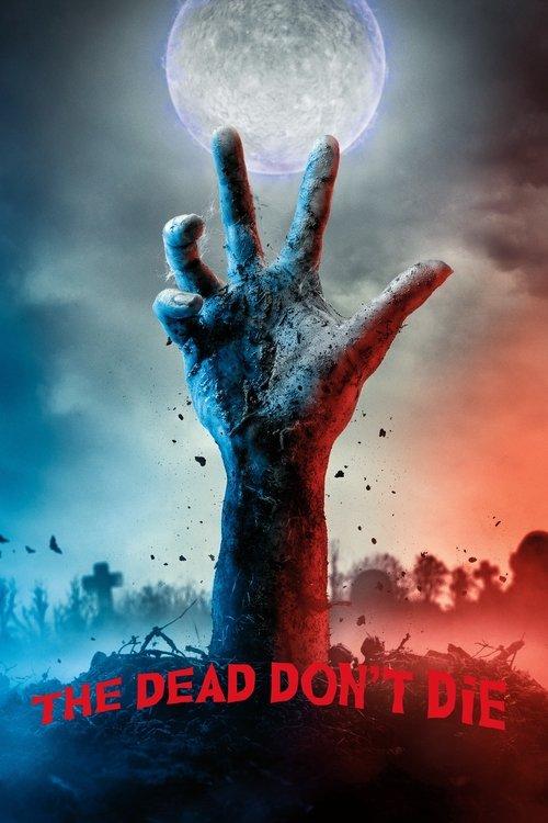 The Dead Don't Die 2019 official movie poster