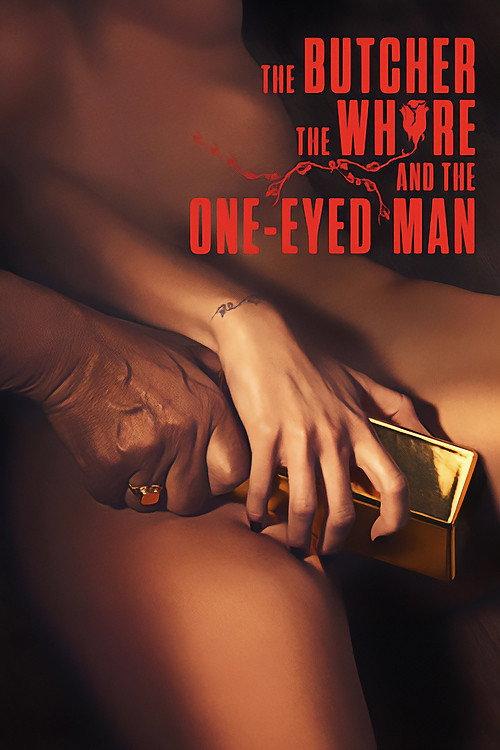 The Butcher, The Whore and the One-Eyed Man 2018 official movie poster