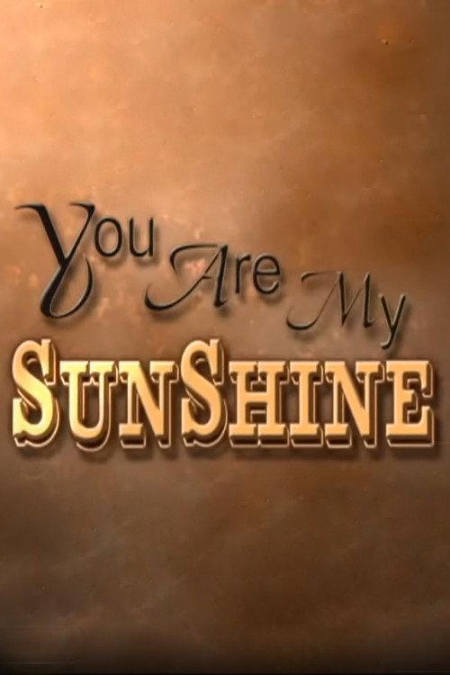 You Are My Sunshine 2002 official movie poster