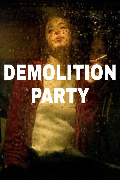 Demolition Party 2013 official movie poster