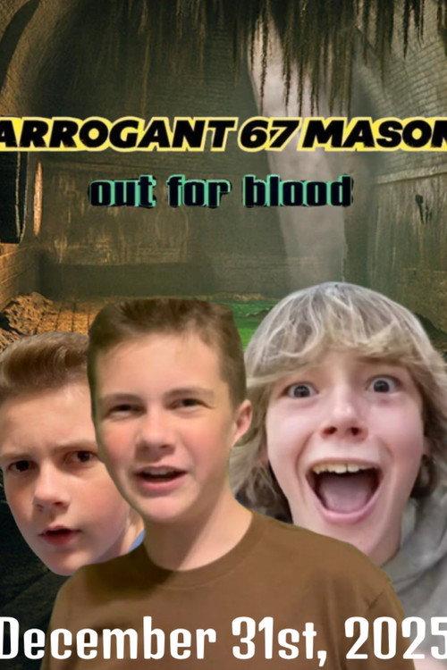 Arrogant 6-7 Mason Out For Blood 2025 official movie poster