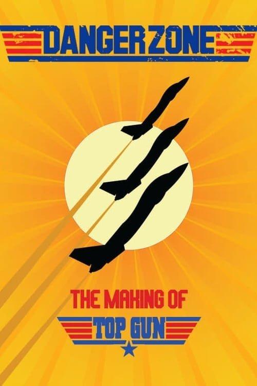 Danger Zone: The Making of Top Gun 2004 official movie poster
