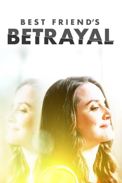 Best Friend's Betrayal 2019 official movie poster
