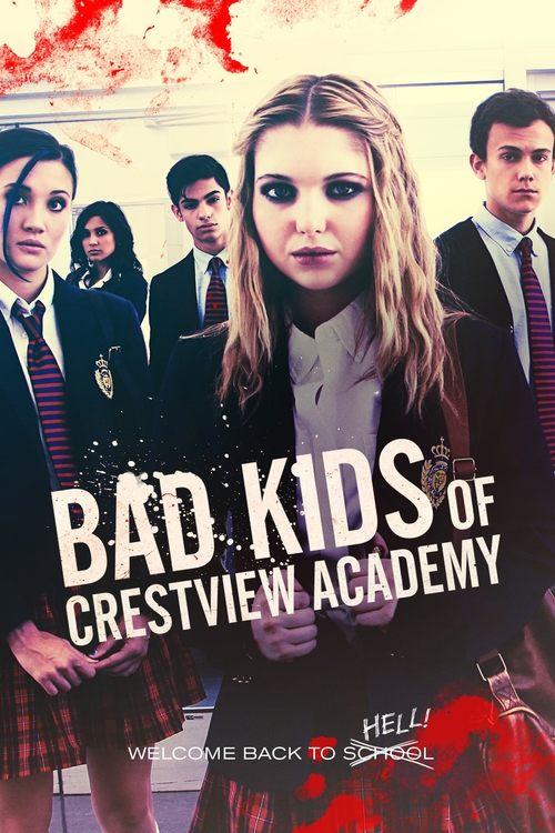 Bad Kids of Crestview Academy 2017 official movie poster