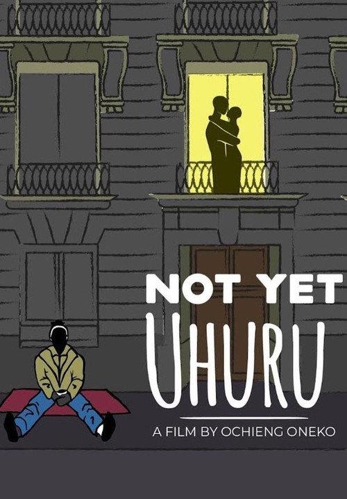 Not Yet Uhuru 2021 official movie poster