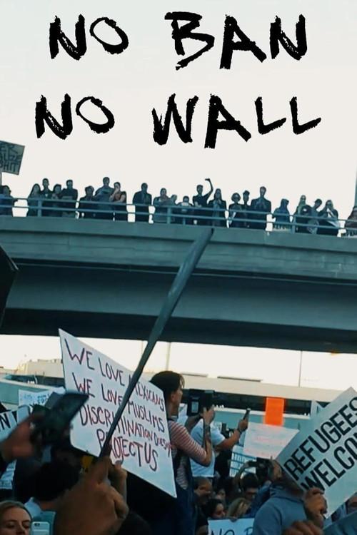 No Ban No Wall 2017 official movie poster