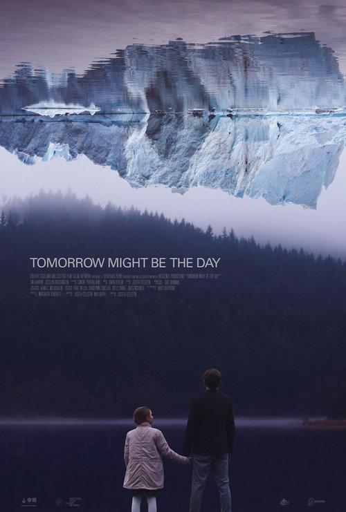 Tomorrow Might Be The Day 2018 official movie poster