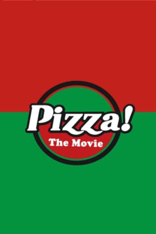 Pizza! The Movie 2012 official movie poster