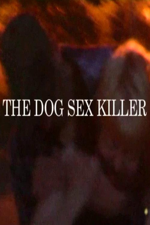 The Dog Sex Killer 2008 official movie poster