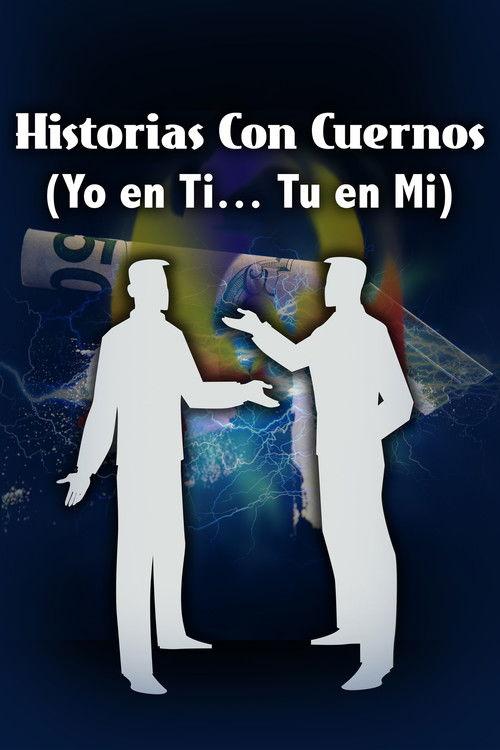 Historias con cuernos (Yo en ti-Tu en mi) 2013 official movie poster