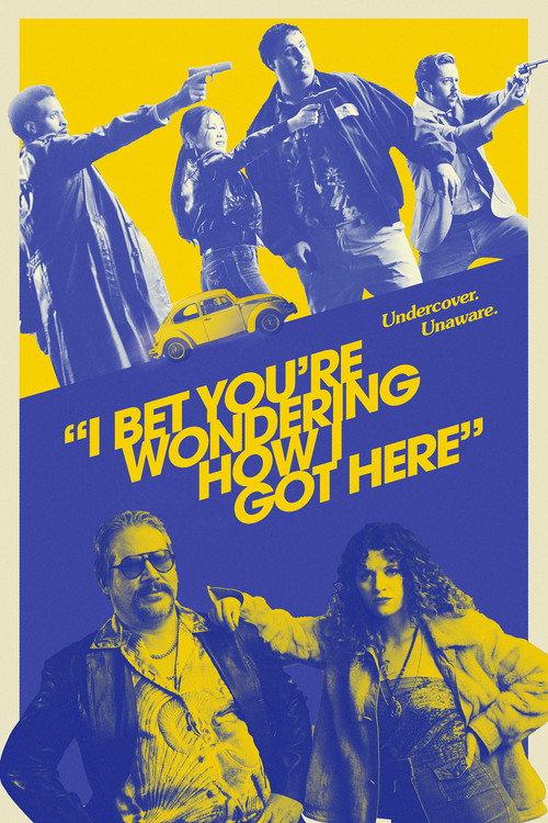 I Bet You're Wondering How I Got Here 2023 official movie poster