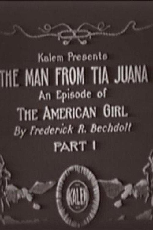 The Man from Tia Juana 1917 official movie poster