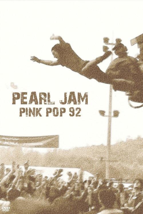 Pearl Jam: Live at Pinkpop '92 1992 official movie poster