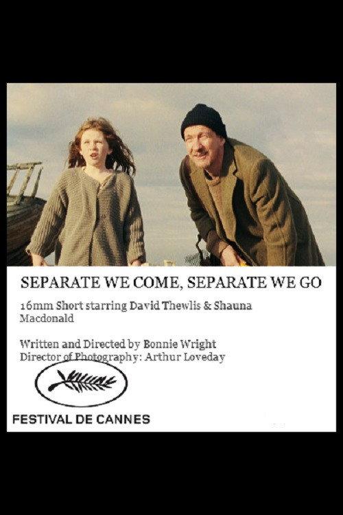 Separate We Come, Separate We Go 2013 official movie poster
