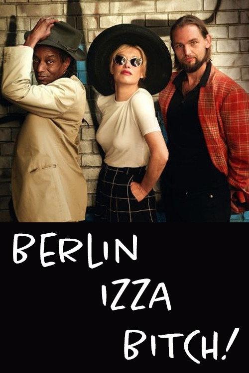 Berlin Izza Bitch! 2021 official movie poster