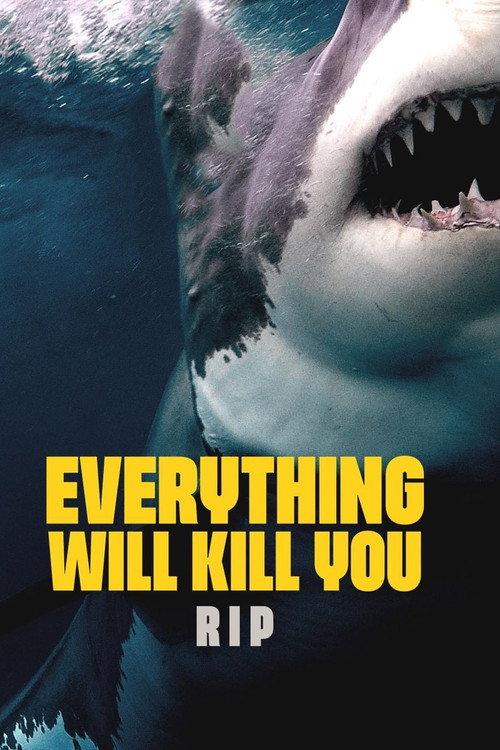EVERYTHING WILL KILL YOU - RIP 2023 official movie poster