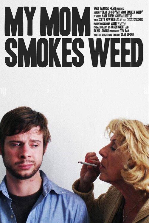 My Mom Smokes Weed 2008 official movie poster