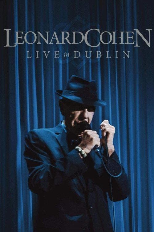 Leonard Cohen - Live in Dublin 2014 official movie poster