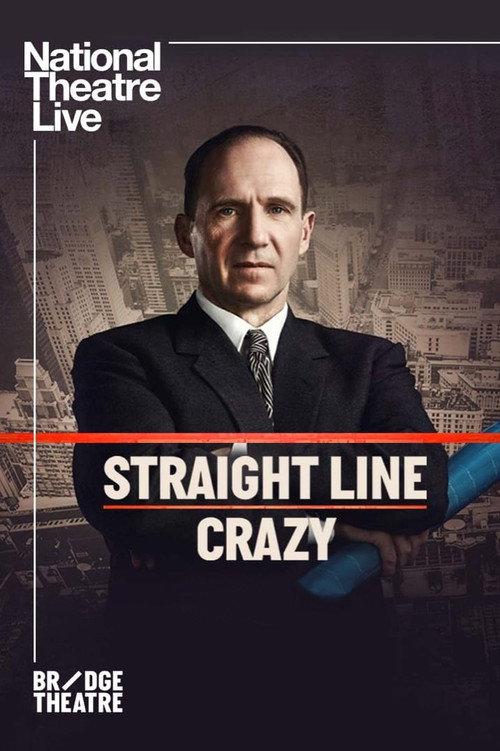 National Theatre Live: Straight Line Crazy 2022 official movie poster