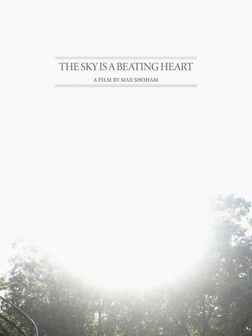 The Sky is a Beating Heart 2021 official movie poster