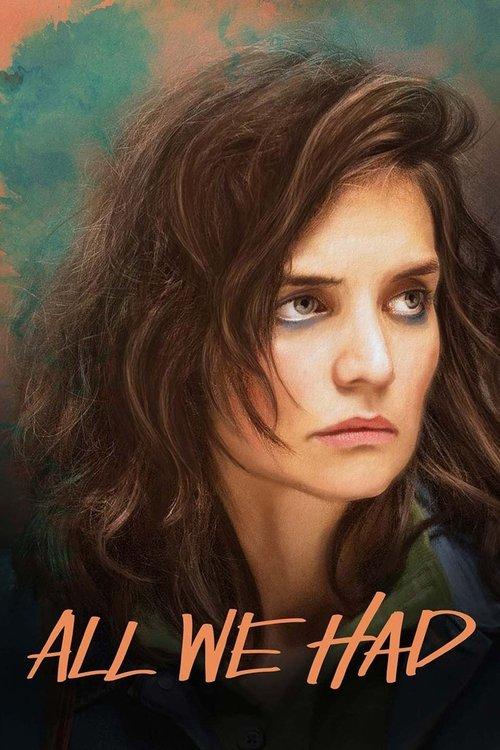 All We Had 2016 official movie poster