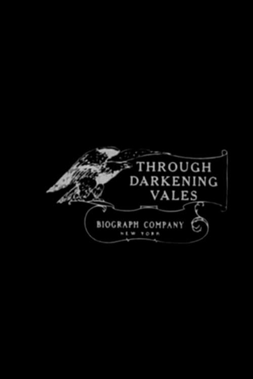 Through Darkening Vales 1911 official movie poster