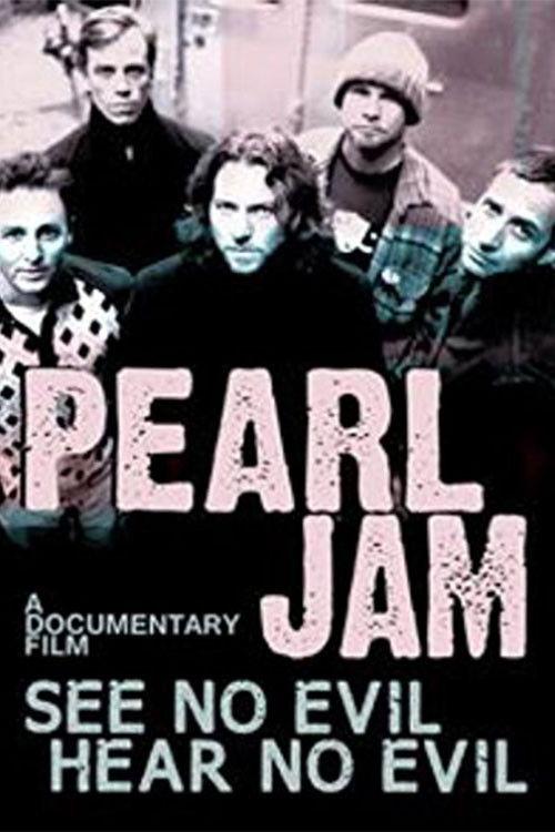 Pearl Jam: See No Evil, Hear No Evil 2013 official movie poster