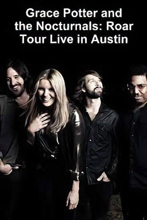 Grace Potter & the Nocturnals Roar Tour - Live in Austin 2012 official movie poster