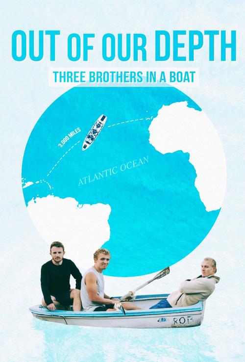 Out of Our Depth: Three Brothers in a Boat 2025 official movie poster