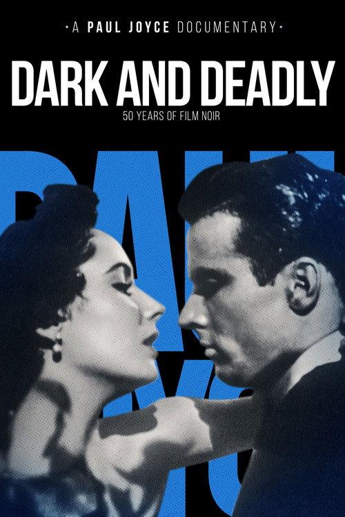 Dark and Deadly: Fifty Years of Film Noir 1995 official movie poster