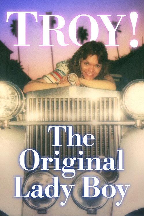 Troy! The Original Lady Boy 2019 official movie poster