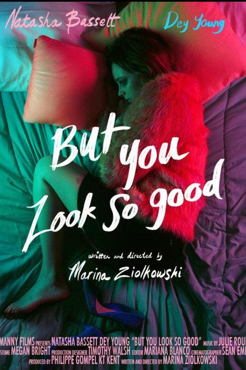 But You Look So Good 2018 official movie poster