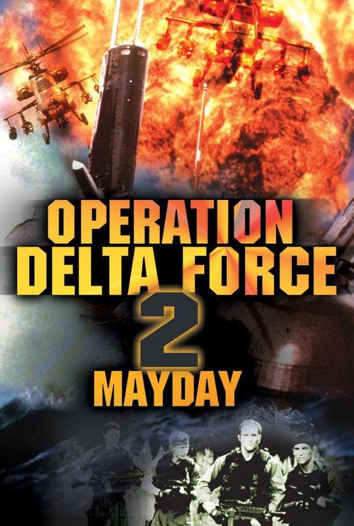 Operation Delta Force 2: Mayday 1998 official movie poster