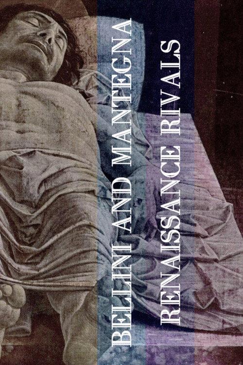 Bellini and Mantegna: Renaissance Rivals 2019 official movie poster
