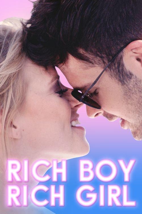 Rich Boy, Rich Girl 2018 official movie poster