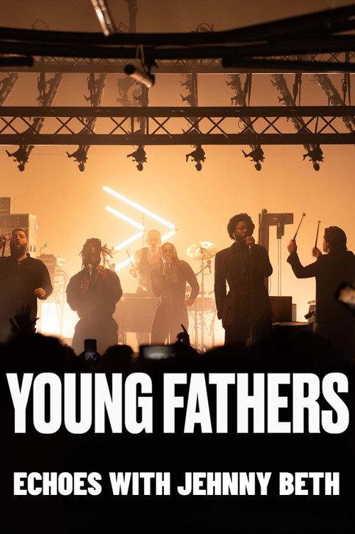 Young Fathers: Echoes with Jehnny Beth 2023 official movie poster