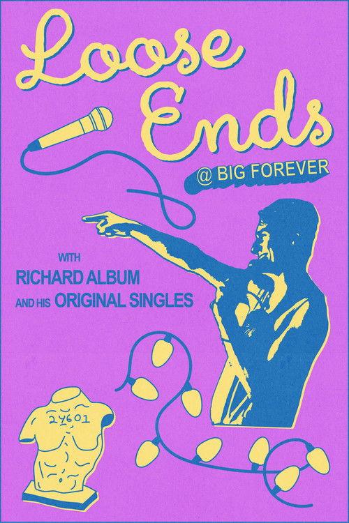 Loose Ends @ Big Forever with Richard Album & His Original Singles 2025 official movie poster