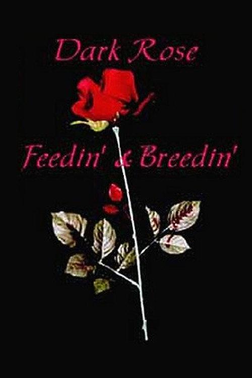Dark Rose: Feedin' & Breedin' 1998 official movie poster