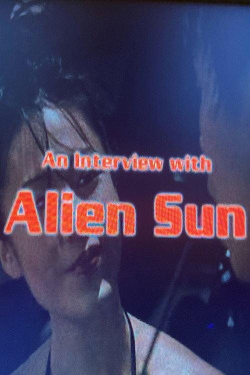 An Interview with Alien Sun 2013 official movie poster