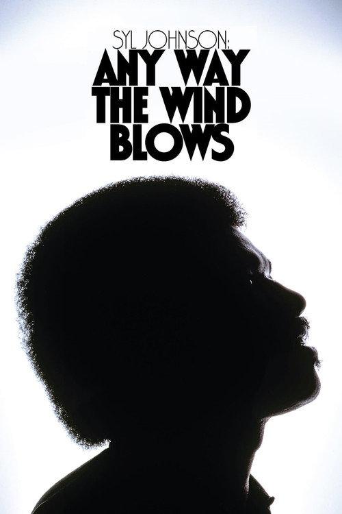 Syl Johnson: Any Way the Wind Blows 2022 official movie poster