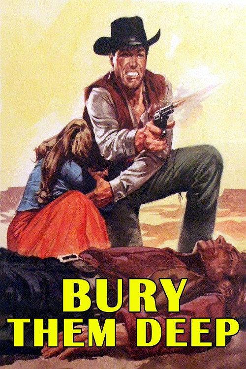 Bury Them Deep 1968 official movie poster