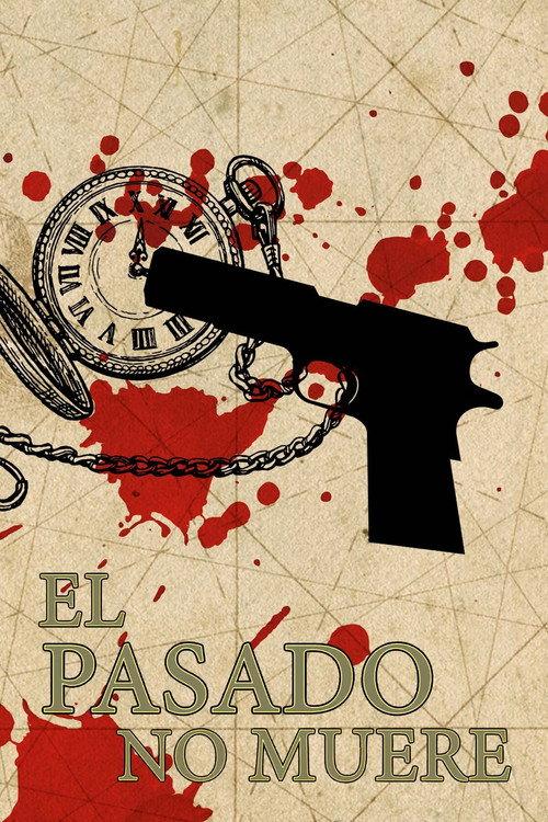 El pasado no muere 2017 official movie poster